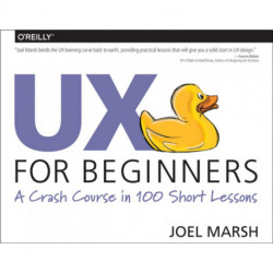 UX For Beginners: A Crash Course in 100 Short Lessons