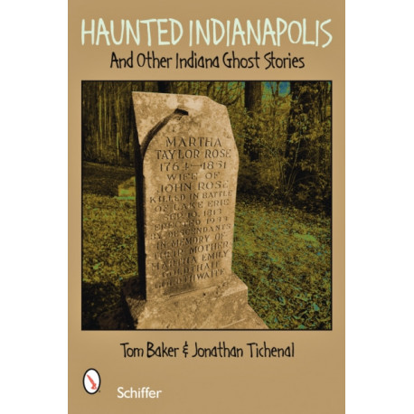 Haunted Indianapolis: And Other Indiana Ghost Stories