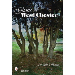 Ghosts of West Chester, Pennsylvania