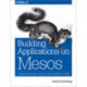 Building Applications on Mesos