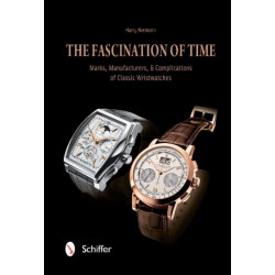 The Fascination of Time: Marks, Manufacturers, & Complications of Classic Wristwatches