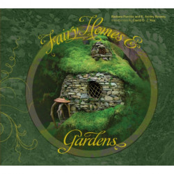 Fairy Homes and Gardens