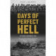 Days of Perfect Hell: The U.S. 26th Infantry Regiment in the Meuse-Argonne Offensive, October-November 1918