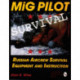 MiG Pilot Survival: Russian Aircrew Survival Equipment and Instruction
