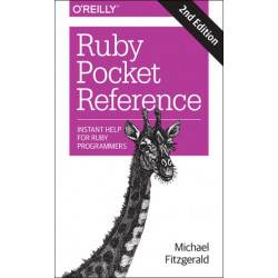 Ruby Pocket Reference 2e: Instant Help for Ruby Programmers