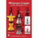 Miniature Lamps of the Victorian Era