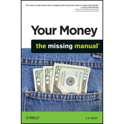 Your Money: The Missing Manual