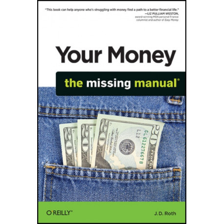 Your Money: The Missing Manual