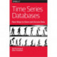 Time Series Databases – New Ways to Store and Acces Data