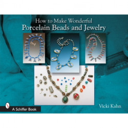 How to Make Wonderful Porcelain Beads and Jewelry