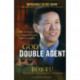 God`s Double Agent – The True Story of a Chinese Christian`s Fight for Freedom: The True Story of a Chinese Christian's Fight for Freedom