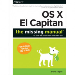 OS X El Capitan: The Missing Manual