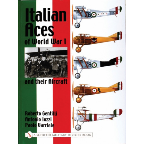 Italian Aces of World War I and their Aircraft