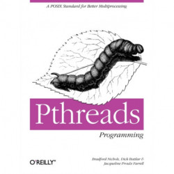 Pthreads Programming: Using POSIX Threads