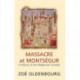 Massacre At Montsegur: A History Of The Albigensian Crusade