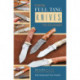 Making Full Tang Knives for Beginners: Step-by-Step Manual from Design to the Finished Knife