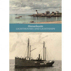 Massachusetts Lighthouses and Lightships
