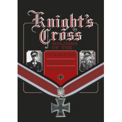 Knight’s Cross Holders of the Fallschirmjager: Hitler’s Elite Parachute Force at War, 1940-1945