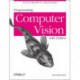 Programming Computer Vision with Python: Techniques and Libraries for Imaging and Retrieving Information
