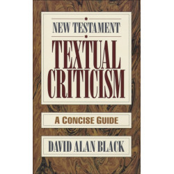 New Testament Textual Criticism – A Concise Guide: A Concise Guide