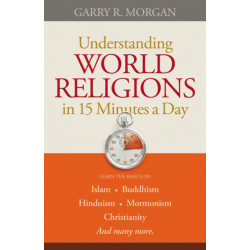 Understanding World Religions in 15 Minutes a Day