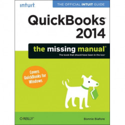 QuickBooks 2014: The Missing Manual: The Official Intuit Guide to Quickbooks 2014