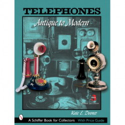 Telephones: Antique to Modern