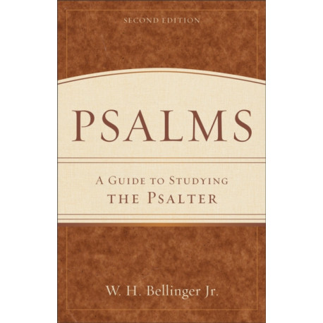 Psalms – A Guide to Studying the Psalter: A Guide to Studying the Psalter