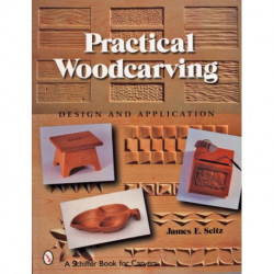Practical Woodcarving: Design and Application