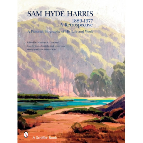 Sam Hyde Harris: 1889 – 1977 A Retrospective: A Pictorial Biography of His Life and Work
