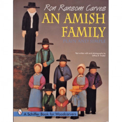 Ron Ransom Carves An Amish Family: Plain and Simple