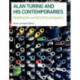 Alan Turing and his Contemporaries: Building the world's first computers