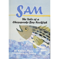 Sam: The Tale of a Chesapeake Bay Rockfish