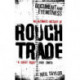Document and Eyewitness: An Intimate History of Rough Trade