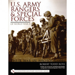 U.S. Army Rangers & Special Forces of World War II:: Their War in Photos