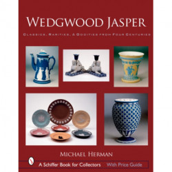 Wedgwood Jasper: Classics, Rarities & Oddities from Four Centuries