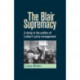 The Blair Supremacy: A Study in the Politics of Labour's Party Management