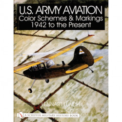 U.S. Army Aviation Color Schemes and Markings 1942-to the Present