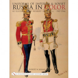 Uniforms of Imperial & Soviet Russia in Color: As Illustrated by Herbert Knotel, Jr 1907-1946