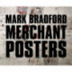 Mark Bradford: Merchant Posters: Merchant Posters