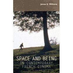 Space and Being in Contemporary French Cinema