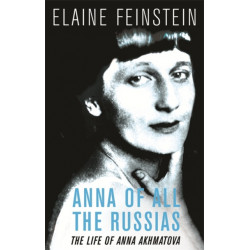 Anna of all the Russias: The Life of a Poet under Stalin