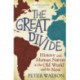 The Great Divide: History and Human Nature in the Old World and the New