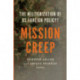 Mission Creep: The Militarization of US Foreign Policy?