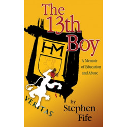 13th Boy: A Memoir of Education & Abuse