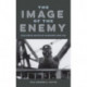 The Image of the Enemy: Intelligence Analysis of Adversaries since 1945