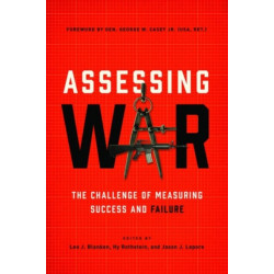 Assessing War: The Challenge of Measuring Success and Failure
