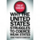 Cheap Threats: Why the United States Struggles to Coerce Weak States