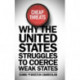 Cheap Threats: Why the United States Struggles to Coerce Weak States