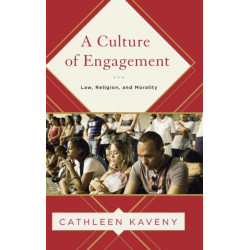 A Culture of Engagement: Law, Religion, and Morality